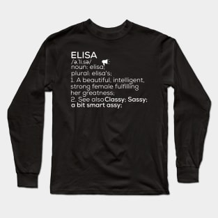 Elisa Name Elisa Definition Elisa Female Name Elisa Meaning Long Sleeve T-Shirt